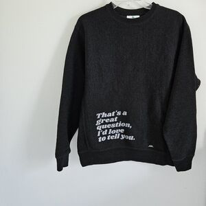 Crewneck sweatshirt charcoal gray quote